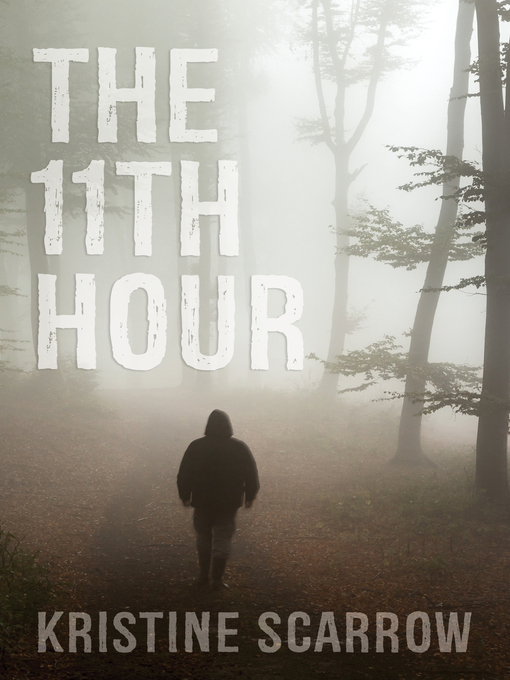 Title details for The 11th Hour by Kristine Scarrow - Available
